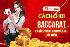 Cách chơi baccarat J88